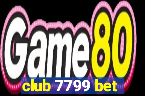 club 7799 bet